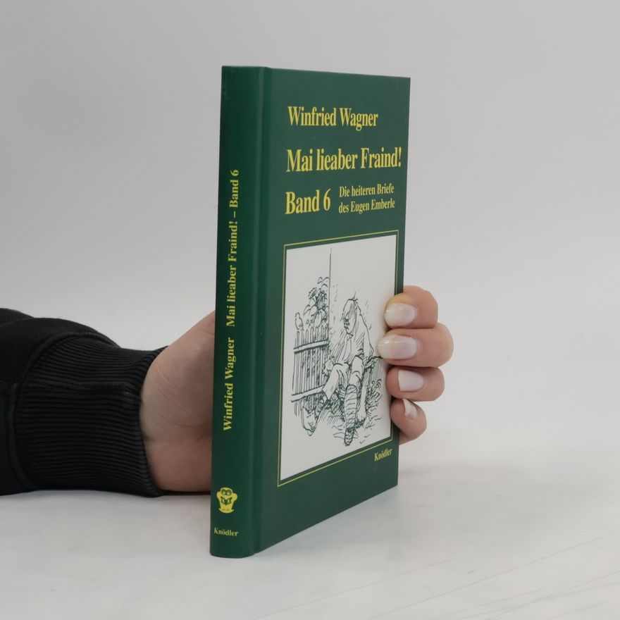 Winfried Wagner Mai lieaber Fraind! Band 6