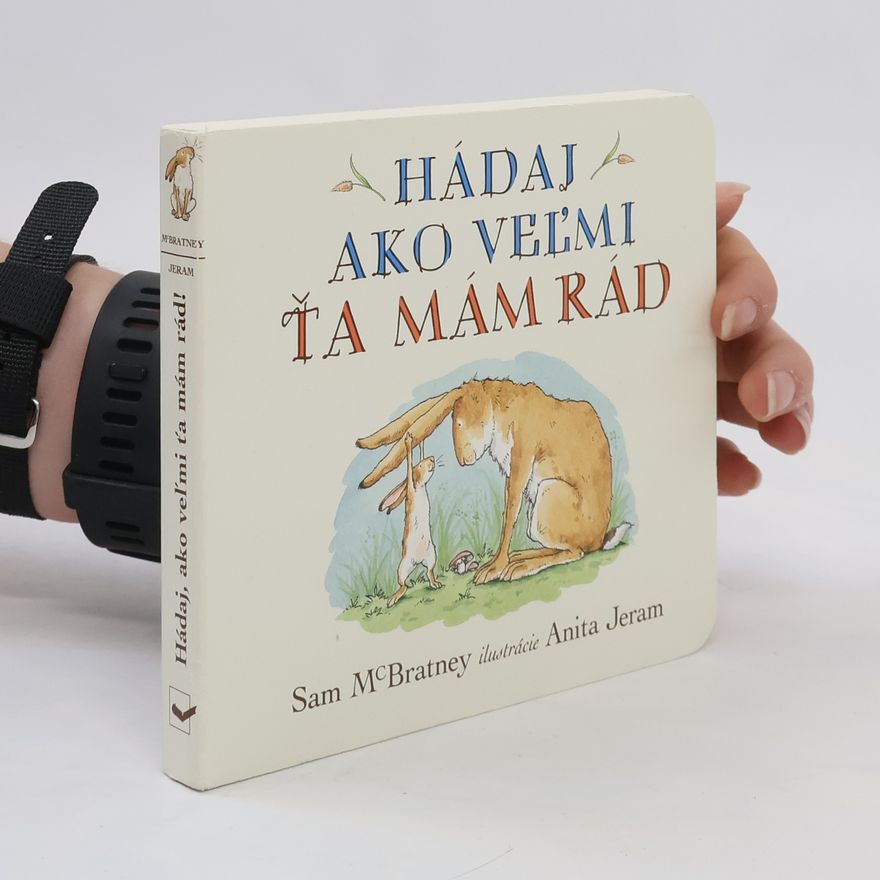 Sam McBratney Hádaj, ako velmi ťa mám rád