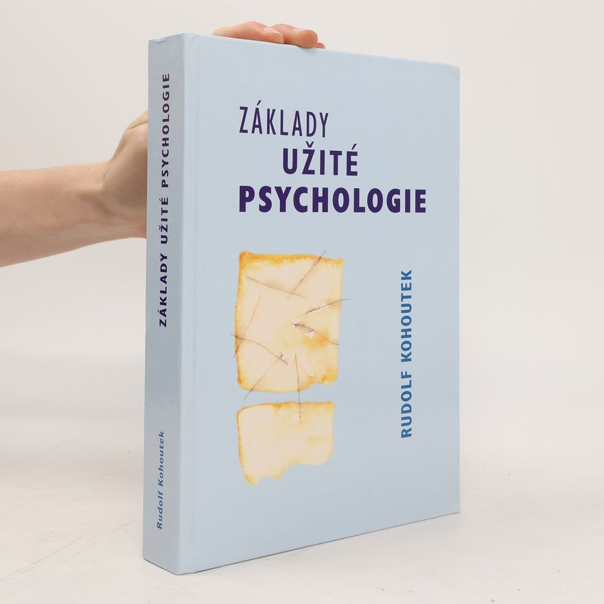 Rudolf Kohoutek Základy užité psychologie