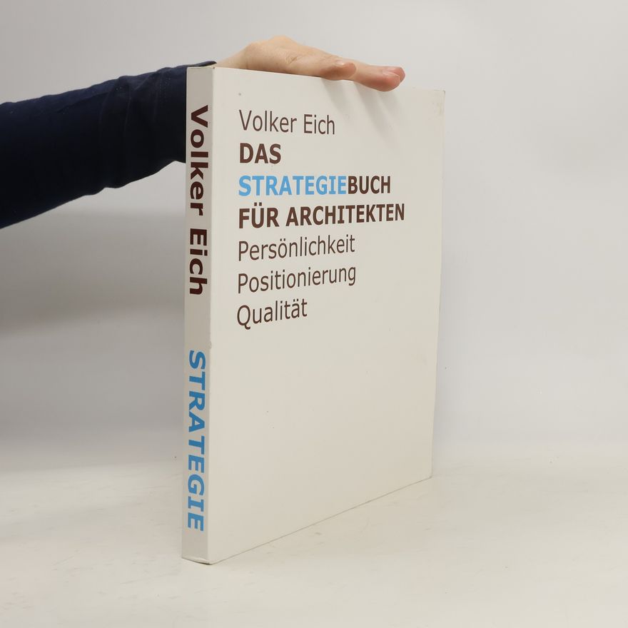 Volker Eich Das Strategiebuch für Architekten