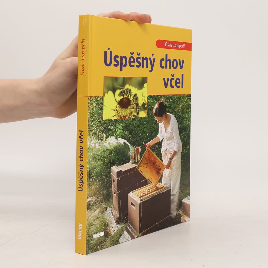 Franz Lampeitl Úspěšný chov včel