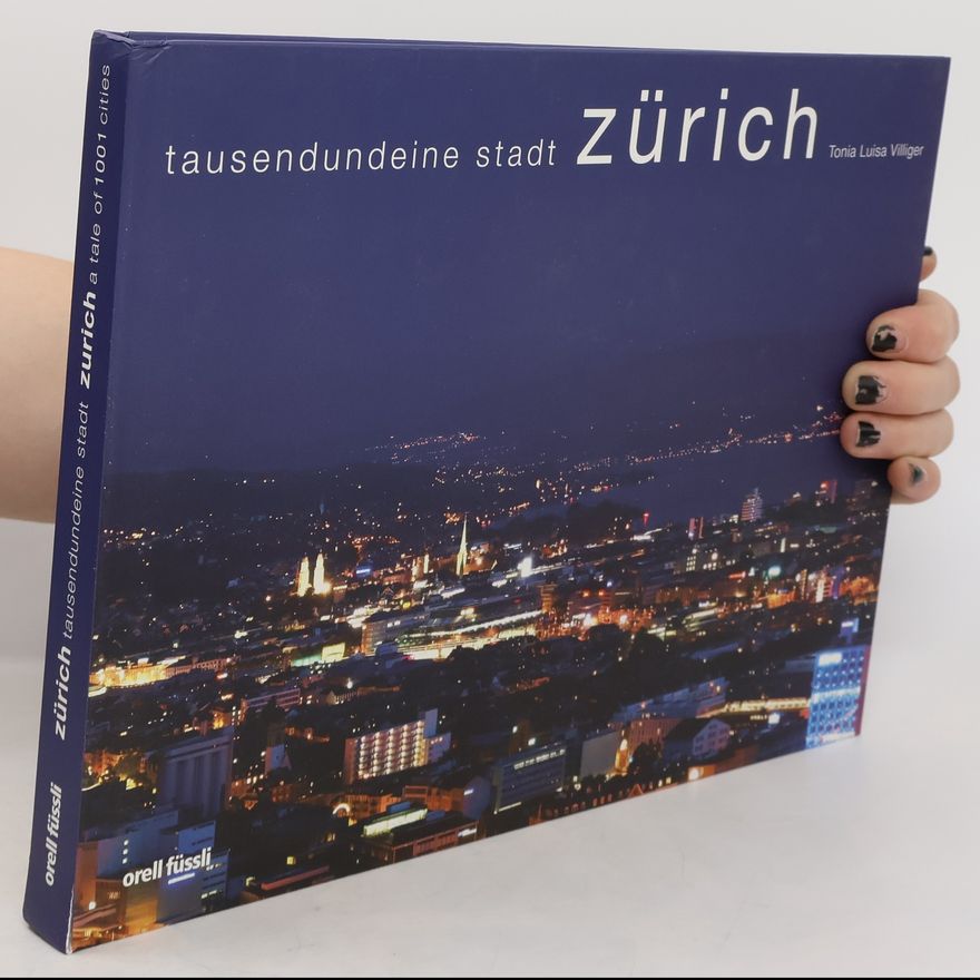 Tonia Luisa Villiger Tausendundeine Stadt Zürich