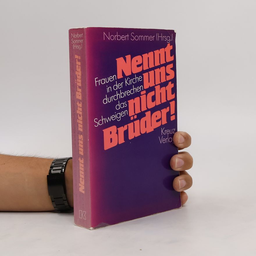 Norbert Sommer Nennt uns nicht Brüder!