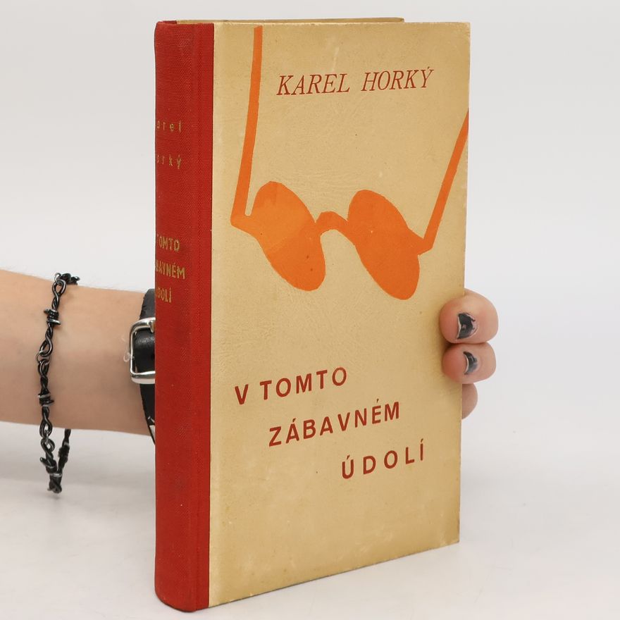Karel Horký V tomto zábavném údolí