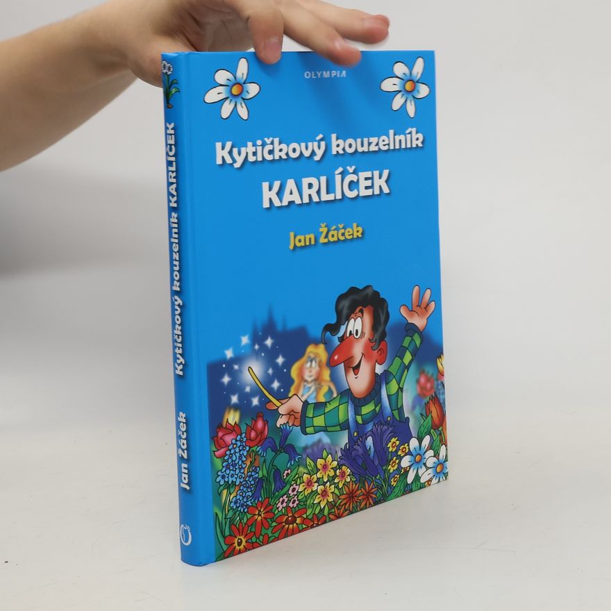 Jan Žáček Kytičkový kouzelník Karlíček