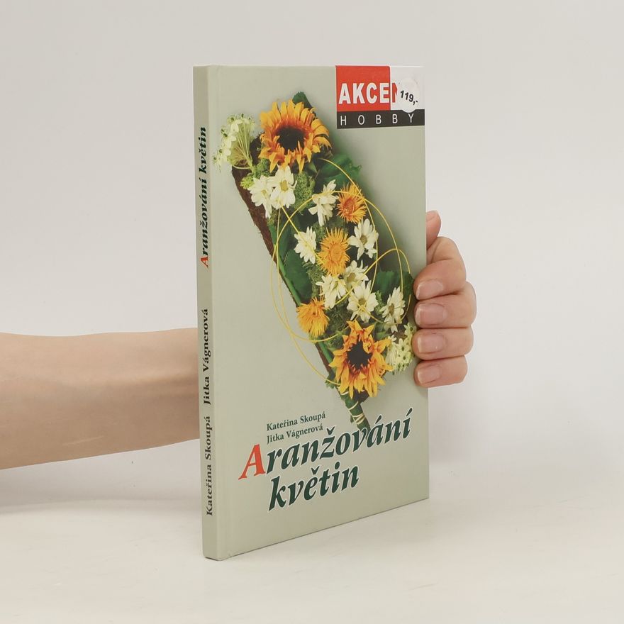 Kateřina Skoupá Aranžování květin