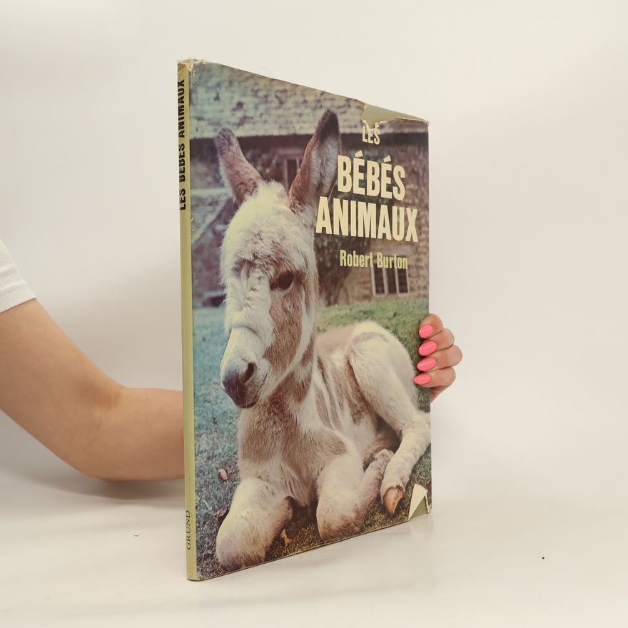 Robert A. Burton Les bébés animaux