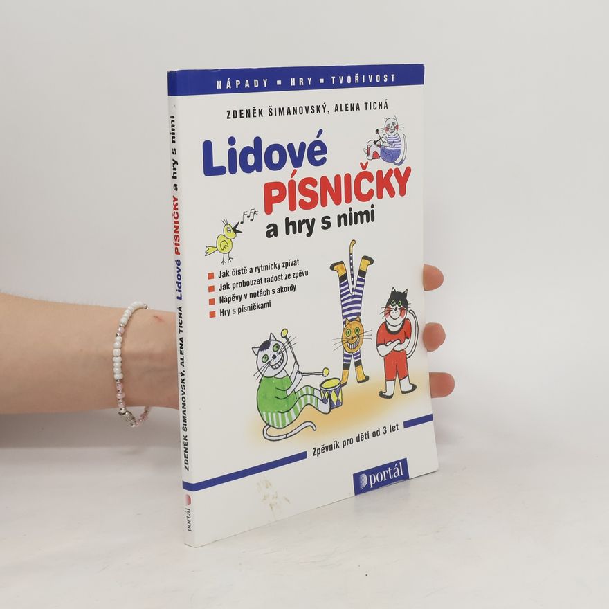 Alena Tichá Lidové písničky a hry s nimi