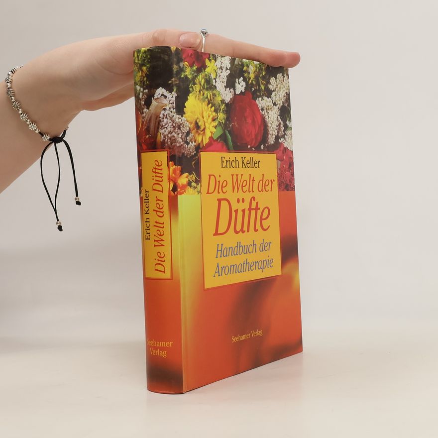 Erich Keller Die Welt der Düfte
