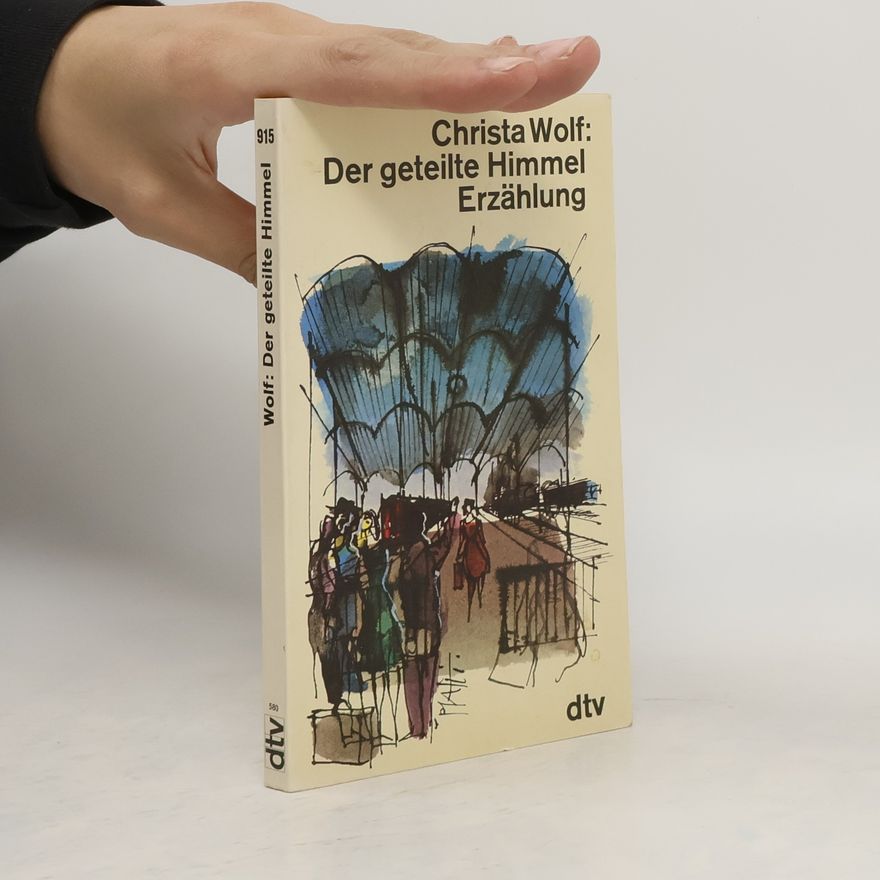 Christa Wolf Der geteilte Himmel