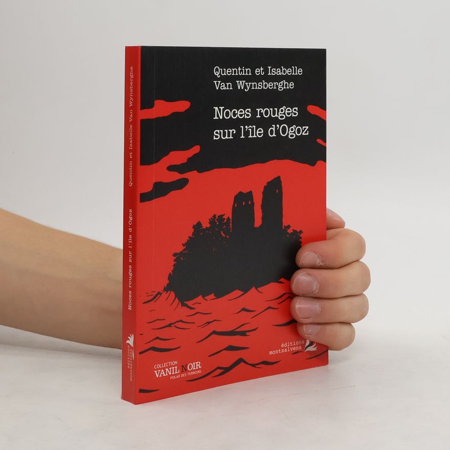 Isabelle Van Wynsberghe Noces rouges sur l'île d'Ogoz
