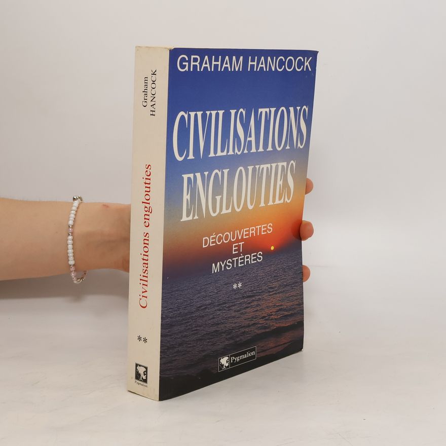 Graham Hancock Civilisations englouties