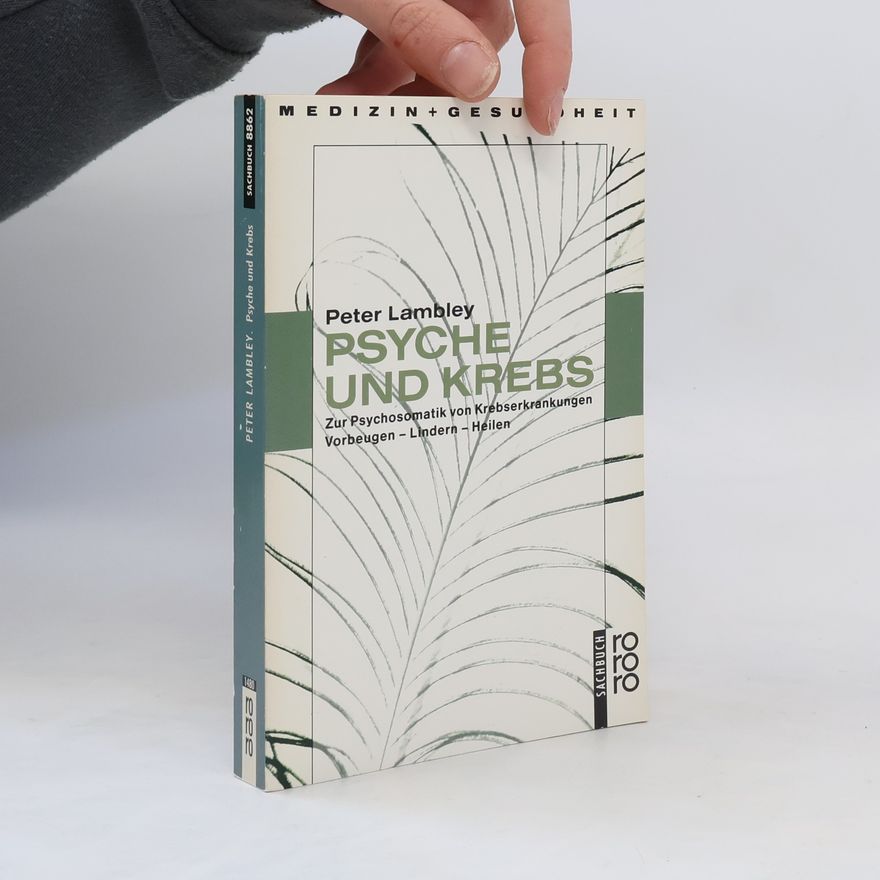 Peter Lambley Psyche und Krebs