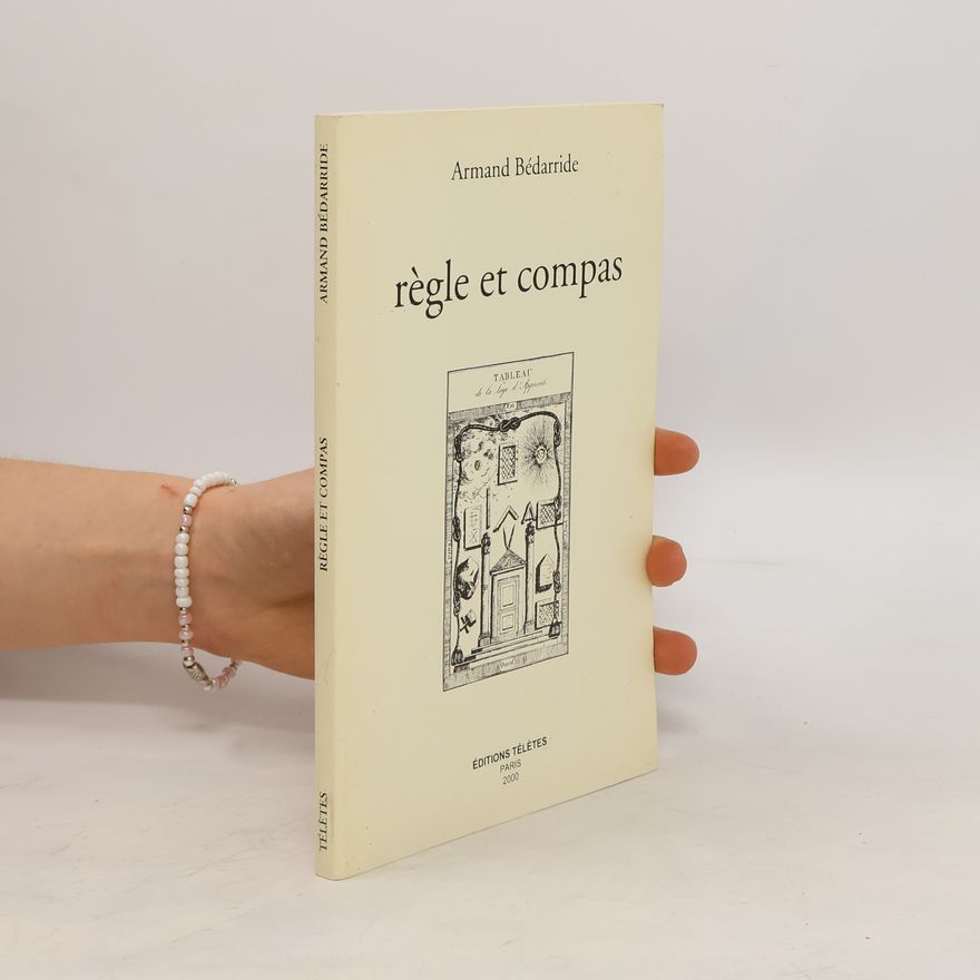 Armand Bédarride Règle et compas