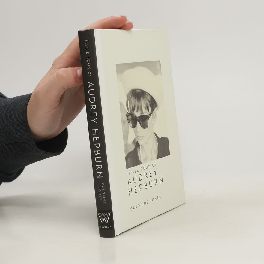 Caroline Jones Little Book of Audrey Hepburn