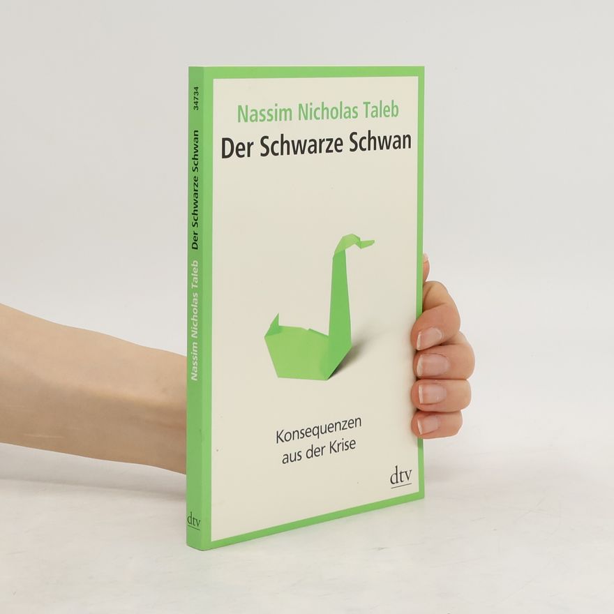 Nassim Nicholas Taleb Der schwarze Schwan - Konsequenzen aus der Krise