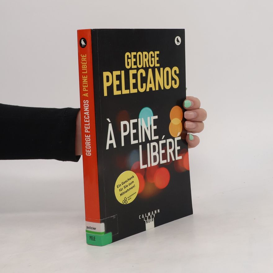 George P. Pelecanos A peine libéré