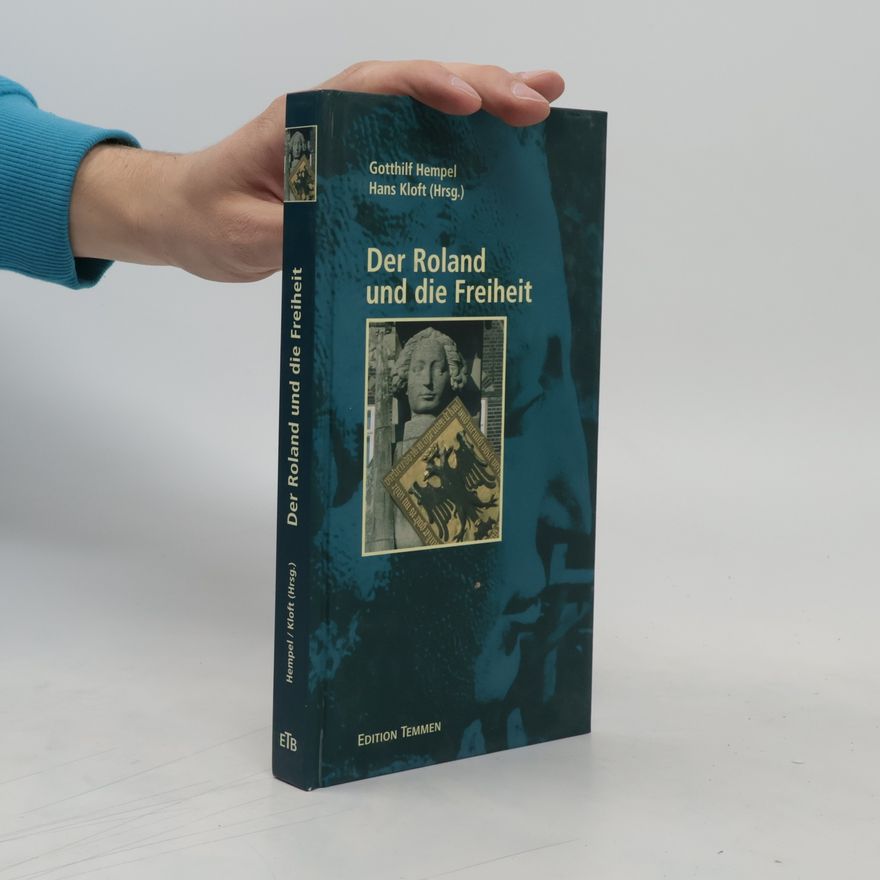 Gotthilf Hempel Der Roland und die Freiheit