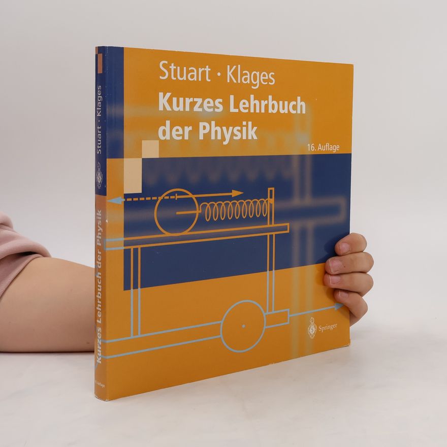 Herbert Arthur Stuart Kurzes Lehrbuch der Physik