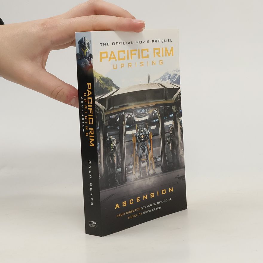 Gregory Keyes Pacific Rim Uprising: Ascension