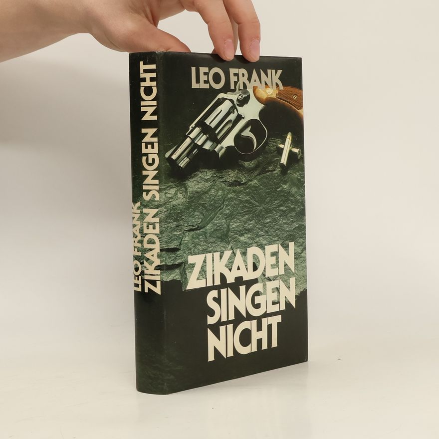Leo Frank Zikaden singen nicht