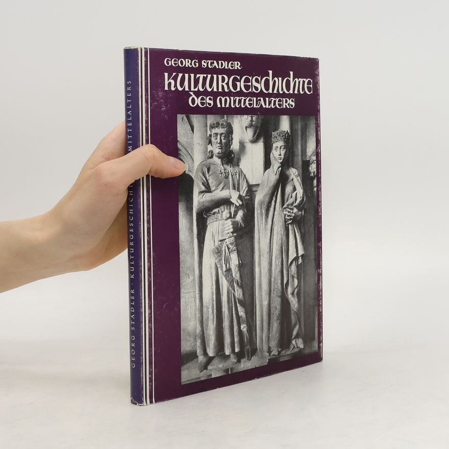 Georg Stadler Kulturgeschichte des Mittelalters