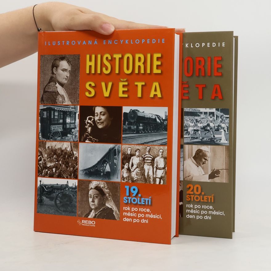 Markéta Jílková Historie světa 19. a 20. století. Encyklopedie v obrazech