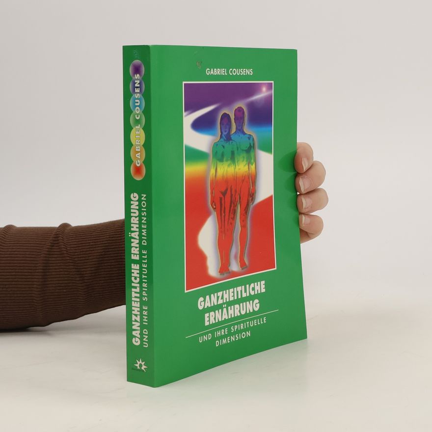 Gabriel Cousens Ganzheitliche Ernährung