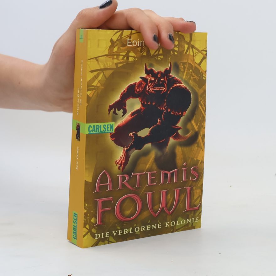 Eoin Colfer Artemis Fowl. Die verlorene Kolonie