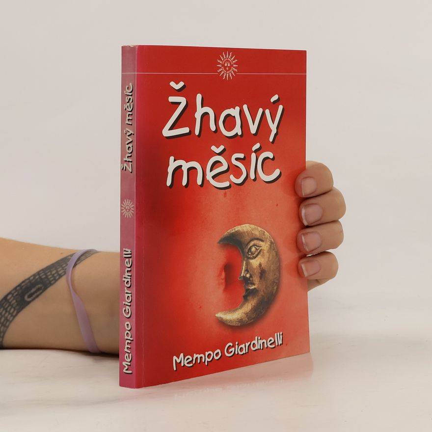 Mempo Giardinelli Žhavý měsíc