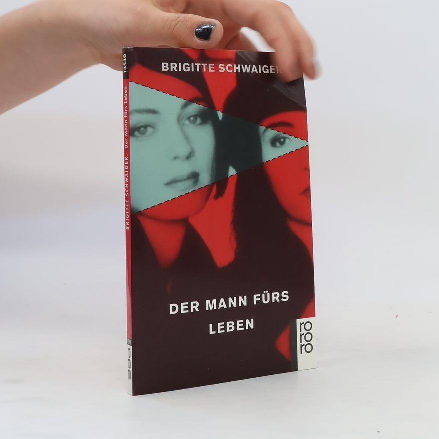 Brigitte Schwaiger Der Mann fürs Leben