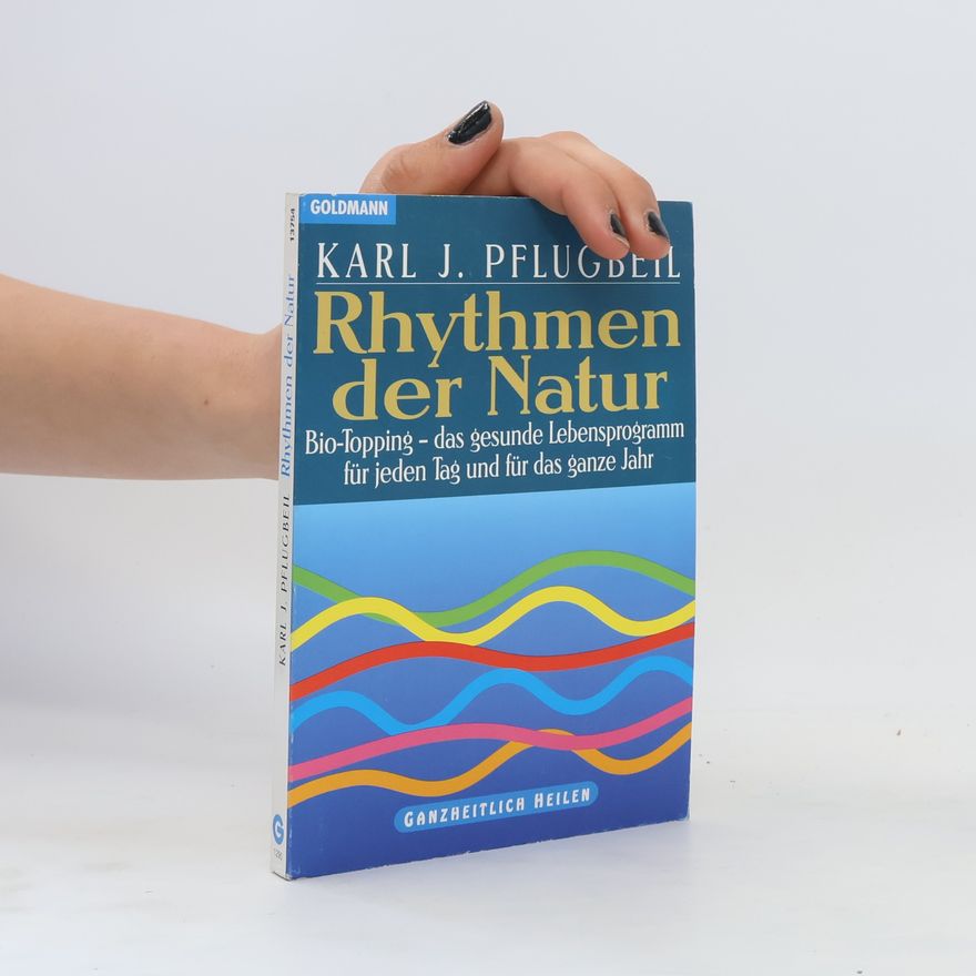 Karl J. Pflugbeil Rhythmen der Natur