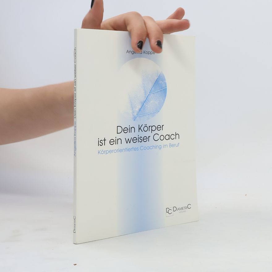 Angelika Koppe Dein Körper ist ein weiser Coach