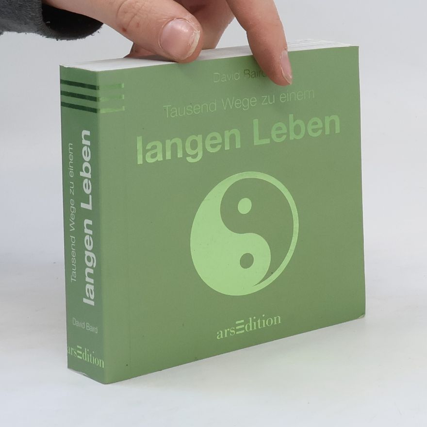 David Baird 1000 Wege für ein langes Leben