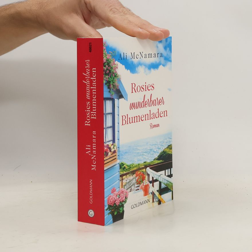 Ali McNamara Rosies wunderbarer Blumenladen