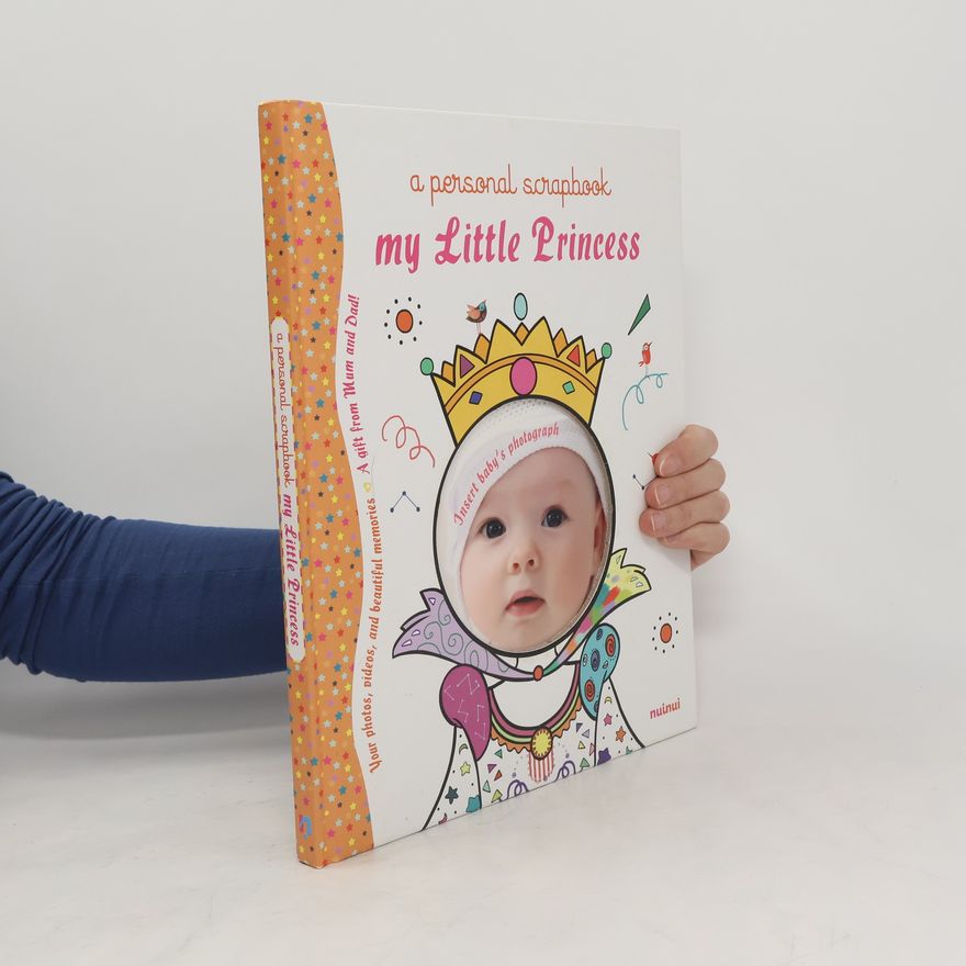 Kolektiv autorů My Little Princess. A Personal Scrapbook