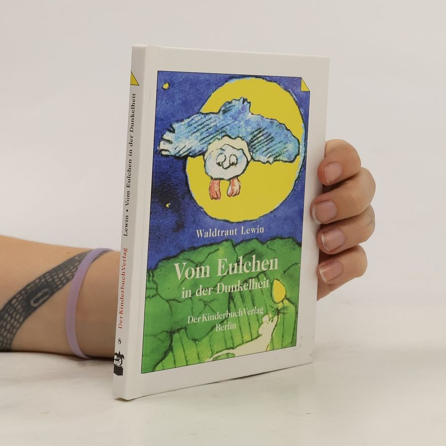 Waldtraut Lewin Vom Eulchen in der Dunkelheit. Band 8