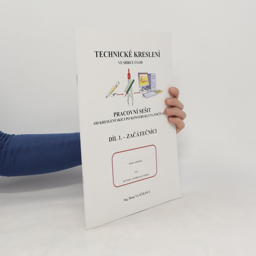 Hana Vláčilová Technické kreslení ve sbírce úloh
