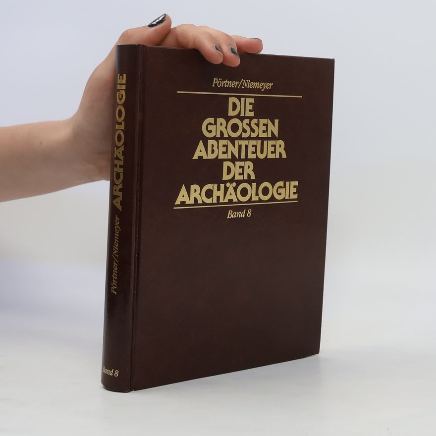 Pörtner Niemeyer Die grossen abenteuer Der Achäologie Band 9