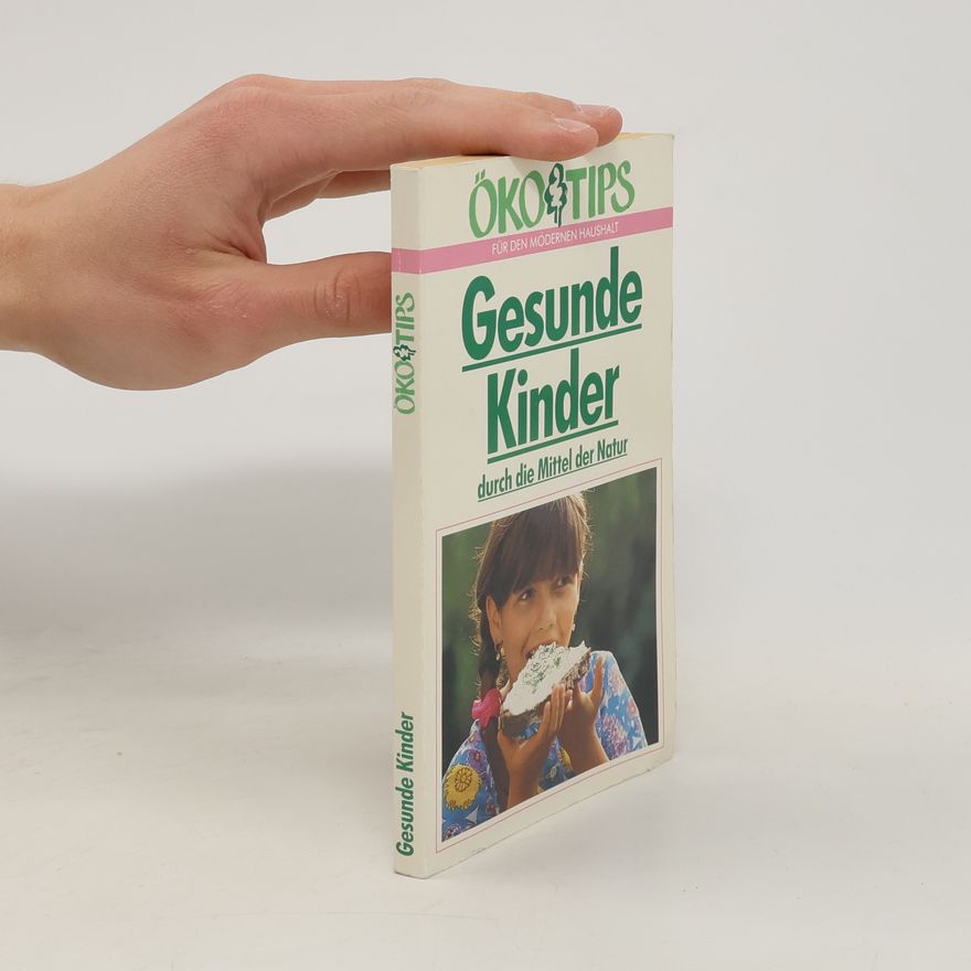 Autorenkollektiv Gesunde Kinder durch die Mittel der Natur