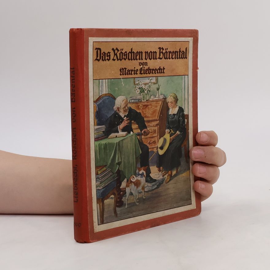 Marie Liebrecht Das Röschen von Bärental