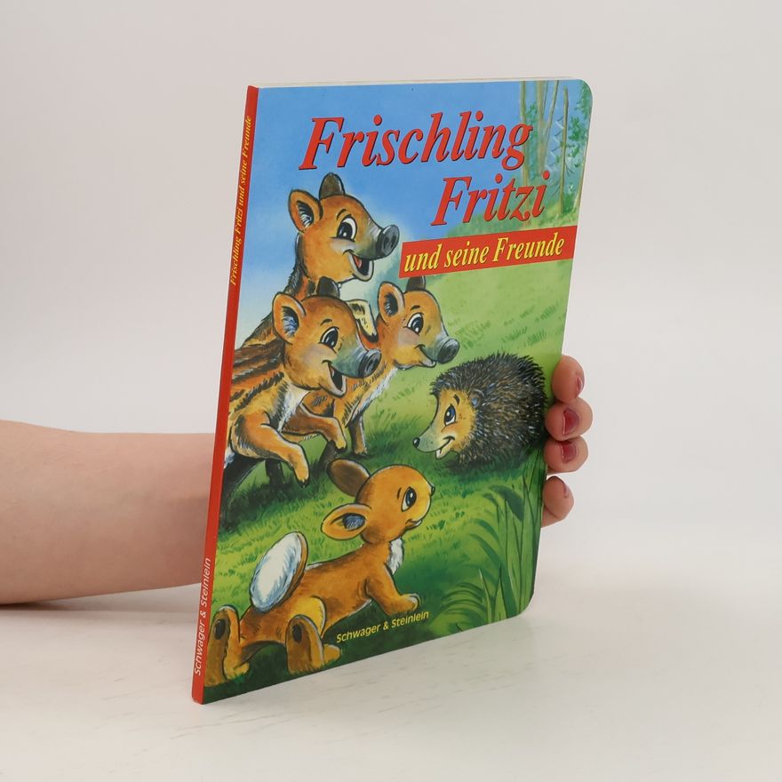 Wolfgang Looskyll Frischling Fritzi und seine Freunde