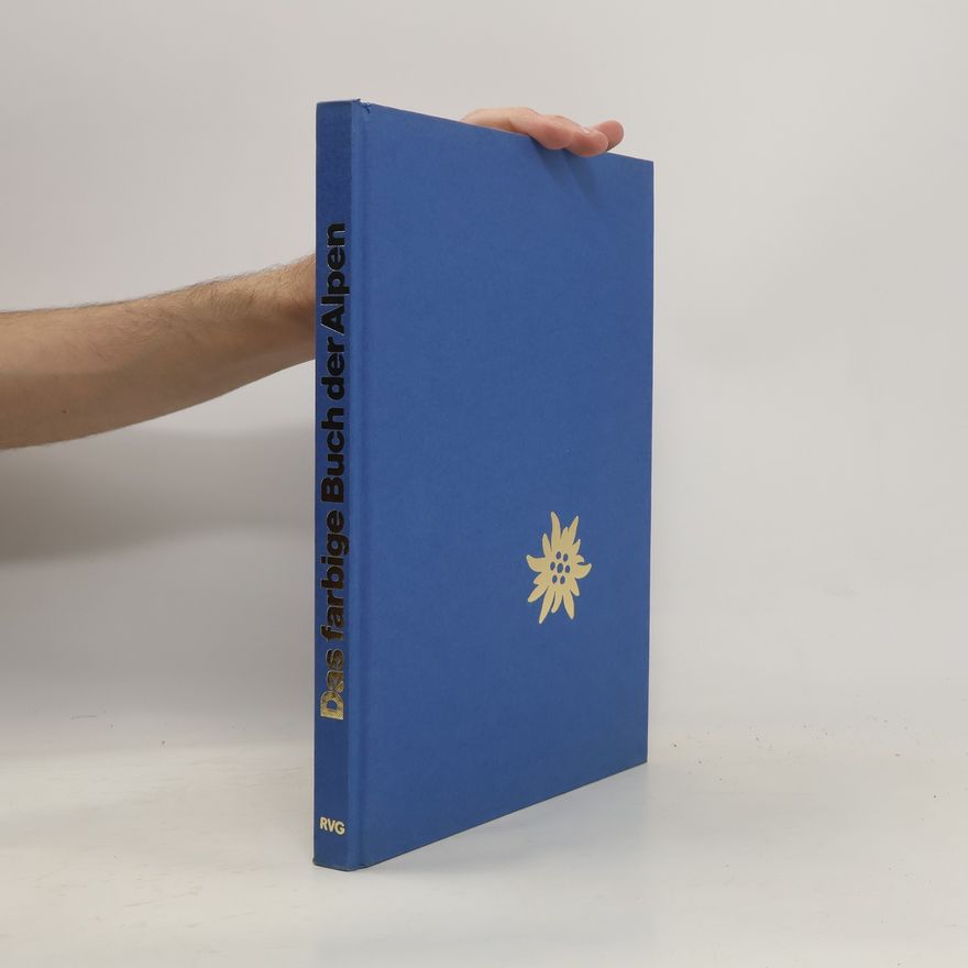 Herbert Maeder Das farbige Buch der Alpen