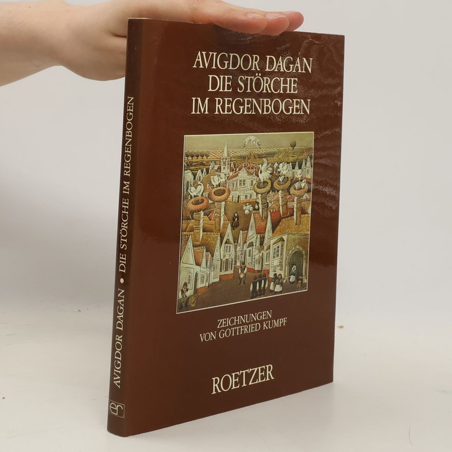 Avîgdôr Dāgān Die Störche im Regenbogen