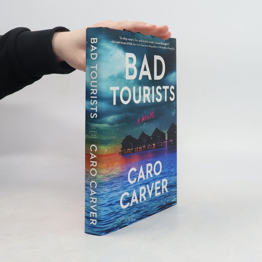 Caro Carver Bad Tourists