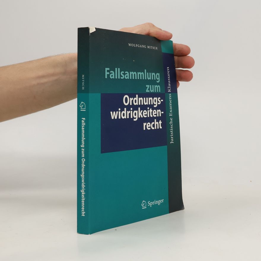 Wolfgang Mitsch Fallsammlung zum Ordnungswidrigkeitenrecht