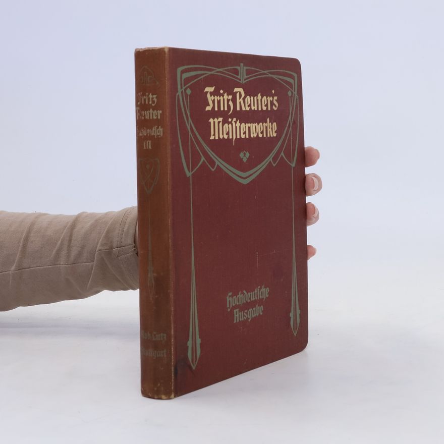 Fritz Reuter Fritz Reuter's Meisterwerke III. Aus meiner Stromzeit 1