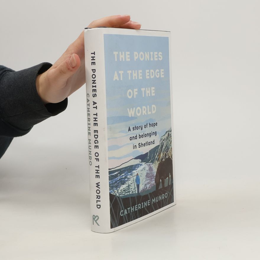 Catherine Munro The Ponies At The Edge Of The World