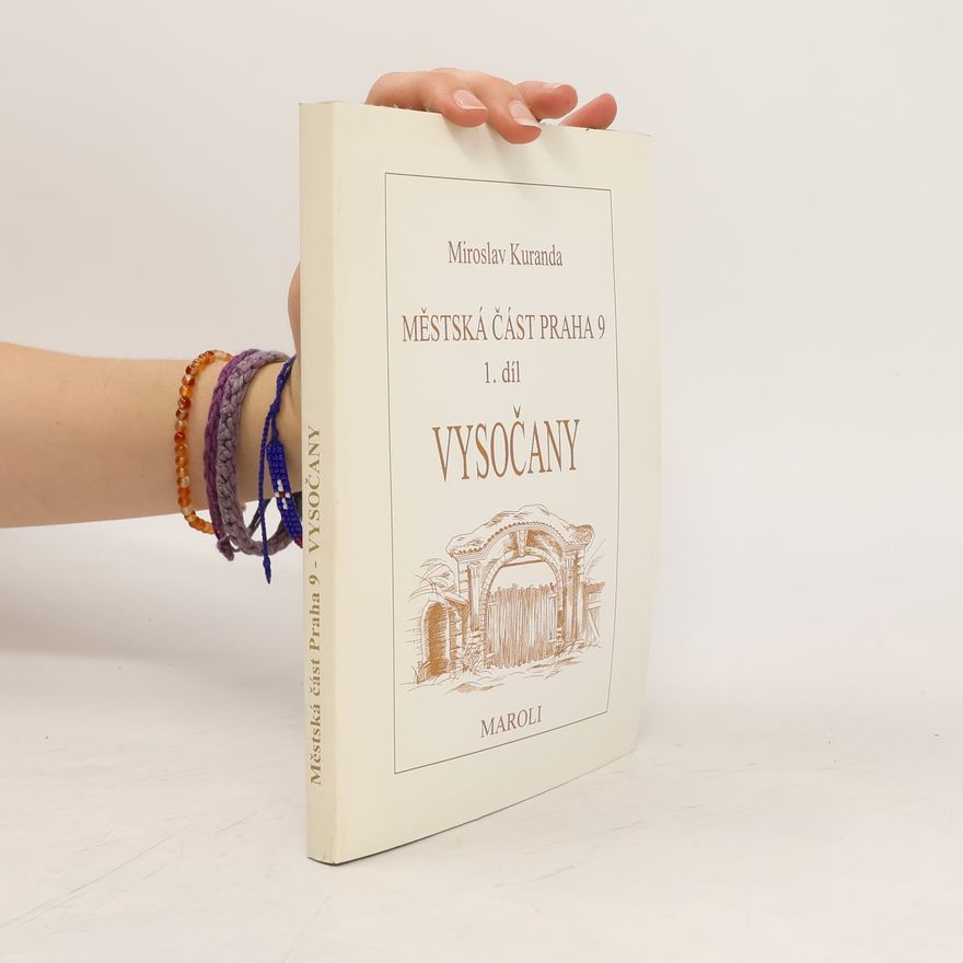 Miroslav Kuranda Městská část Praha 9. 1. díl. Vysočany