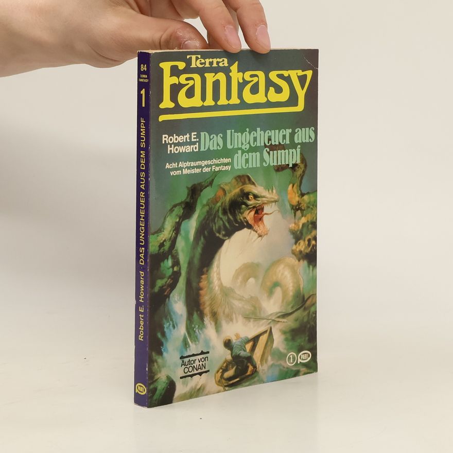 Robert E. Howard Terra Fantasy 84. Das Ungeheuer aus dem Sumpf